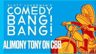 Alimony Tony Makes Shocking Revelation Hodgeman Aghast on Comedy Bang Bang [upl. by Zanze388]