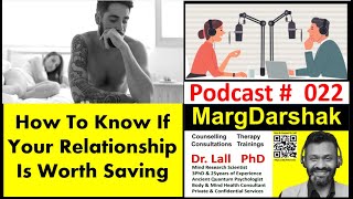 022 How To Know If Your Relationship Is Worth Saving solopsychology drlall [upl. by Marchelle]