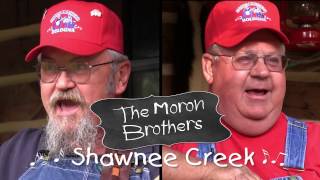 The Moron Brothers  Shawnee Creek [upl. by Marpet779]