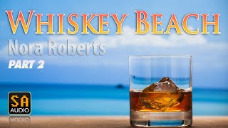 Whiskey Beach l Nora Roberts Audiobook Part 2  Story Audio 2021 [upl. by Chrystal]