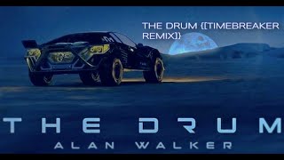 Timebreaker Remix  Alan Walker  The Drum [upl. by Asik]