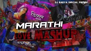 Marathi Love Mashup 2021  Best Marathi Love Remix Nonstop  Marathi Romantic Nonstop [upl. by Evars]