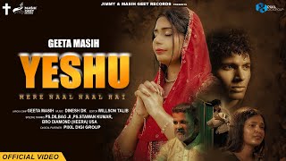 Yeshu Mere Naal Naal Hai Official Video  Geeta Masih  Ashish Talib  New Masih Song 2024 [upl. by Ablem]