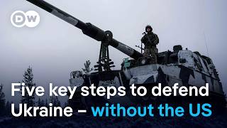 How to defend Ukraine against Russia – without US support  DW News [upl. by Llenet]