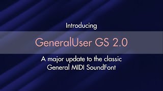 New GeneralUser GS update version 20 [upl. by Phyllida728]