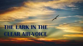 The Lark in the Clear AirVoice [upl. by Ylahtan]