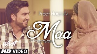 Maa Official Video Preet Harpal  Waqt  Most Emotional Video 2015 [upl. by Nynahs538]