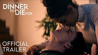 Dinner to Die For  Official Trailer [upl. by Nnylsoj576]