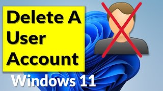 How To Delete A User Account On Windows 11 [upl. by Jews]