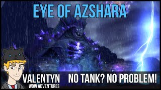 Warcraft  Eye of Azshara Dungeon  No Tank No Problem [upl. by Goth414]