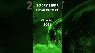 Today Libra Horoscope 21 Oct 2024 [upl. by Elahcar]