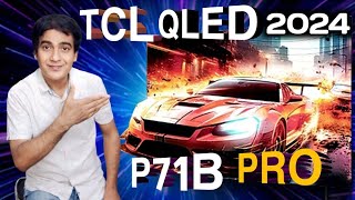 TCL 55 inch 55P71B Pro 4K Ultra HD Smart QLED Google TV 2024 Launch  TCL 55quot P71B Pro Series QLED [upl. by Elletnohs168]