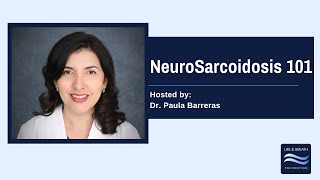 NeuroSarcoidosis 101 with Dr Barreras [upl. by Martinelli]