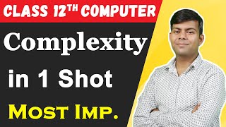 Computational Complexity  Important  Class 12th Computer Science  2024 Boards Exam [upl. by Kimitri]