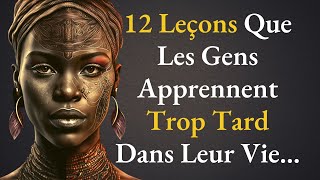 Les 12 LEÇONS que les gens apprennent trop tard dans leur vie  paroles de sages [upl. by Margherita]