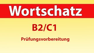 Wortschatz erweitern B2  C1 [upl. by Krutz]