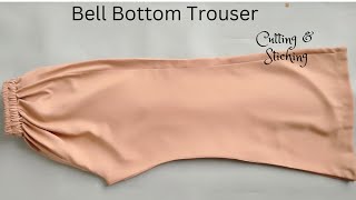 Bell Bottom Trouser Cutting and Stitching  sewing in style [upl. by Ellette]