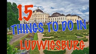 Top 15 Things To Do In Ludwigsburg Germany [upl. by Avi]