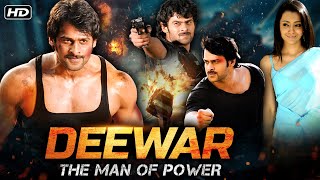 Deewar  The Man Of Power Hindi Full Movie  Prabhas Action Movies  South Dubbed Action Movies [upl. by Ahsakat]