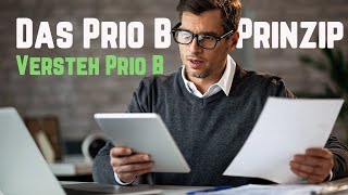 Das Prio B Prinzip Alles was du wissen musst – Teil 1 [upl. by Etnoel218]