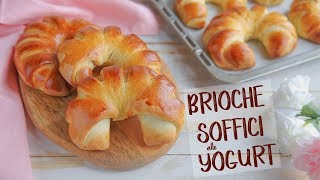 BRIOCHE SOFFICISSIME ALLO YOGURT DI BENEDETTA  Ricetta Facile delle Brioches Fatte in Casa [upl. by Noreht]