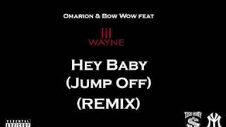 Lil Wayne Hey Baby  Jump Off REMIX feat Bow Wow amp Omarion [upl. by Watanabe]