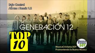 Las 10 Mejores Canciones de Generación 12 [upl. by Akener]