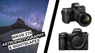 Nikon Z7II  Astrophotography and Nightscape Review [upl. by Zetana291]