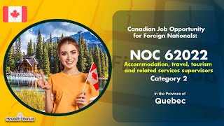 Canadian Job Opportunity for Foreign Nationals NOC 62022 Accommodation travel tourism amp related [upl. by Sibley]