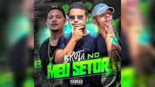 BROTA NO MEU SETOR x FUMA DO KUNK  MANO ZK MC JONAS RODRIGO DO CN BREGA FUNK [upl. by Pitts]