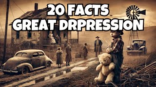 20 facts About the Great Depression Revealed [upl. by Tnaryb65]