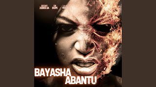 Bayasha Abantu [upl. by Mcculloch]