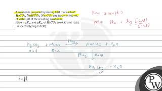 A solution is prepared by mixing 001 mol each of H2CO3NaHCO3 Na2CO3 and NaOH in 100 mL of wat [upl. by Nauqad85]