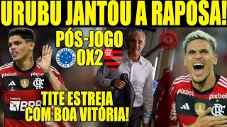 URUBU JANTOU RAPOSA TITE ESTREIA COM BOA VITORIA PÓS JOGO FLAMENGO 2X0 CRUZEIRO AO VIVO [upl. by Esilahs]