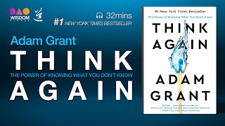 Think Again The Power of Knowing What You Dont Know｜by Adam Grant [upl. by Negiam]