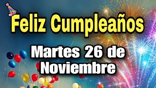 El más hermoso mensaje de feliz cumpleaños “ Sábado 16 de Noviembre quot cumpleaños feliz [upl. by Arod]