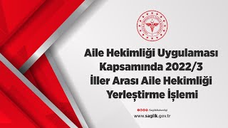 Aile Hekimliği Uygulaması Kapsamında 20223 İller Arası Aile Hekimliği Yerleștirme İșlemi [upl. by Enyrb]