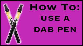 How To Use A Dab Pen [upl. by Weeks422]