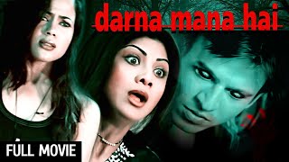 हॉरर फिल्म  डरना मना है  Darna Mana Hai Full Movie  Vivek Oberoi Shilpa Shetty Rajpal Yadav [upl. by Notxarb]