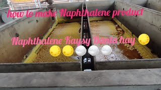 Naphthalene Product Working Procedure How to naphthalene products are made🚮🚮🚮 [upl. by Oicaro66]