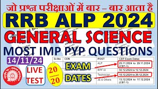 RRB ALP amp TEC 2024GENERAL SCIENCEGSMOST IMP PYP QUESTIONS PRACTICE TESTLIVE CLASS141124 [upl. by Lombard22]