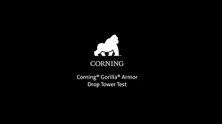 Corning® Gorilla® Armor Drop Tower Test [upl. by Mcintyre]