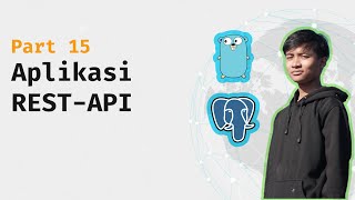 Part 15 Membuat aplikasi RESTApi menggunakan Golang Gofiber dan PostgreSQL [upl. by Elle]