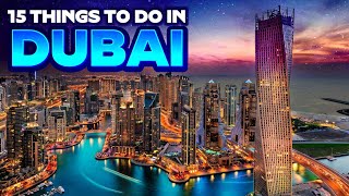 15 Things To Do and See in Dubai 2024 [upl. by Conrado]