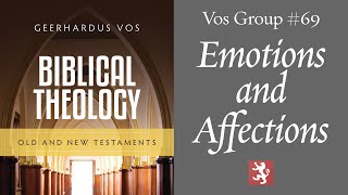 Vos Group 69 — Emotions and Affections [upl. by Papagena]