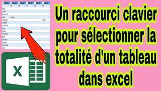 un raccourci clavier pour sélectionner la totalité dun tableau dans excel [upl. by Aitnas852]