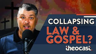 Are You Collapsing Law and Gospel [upl. by Olivann]