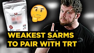 THESE Are Some of the WEAKEST SARMs You Can Pair with TRT but SHOULD You [upl. by Anayd]