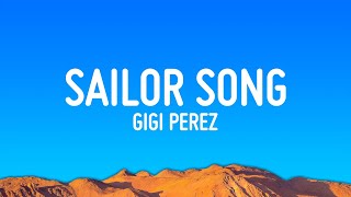 Gigi Perez  Sailor Song Lyrics [upl. by Hammel241]