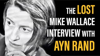 Mike Wallaces Lost Second Interview with Ayn Rand [upl. by Neel]